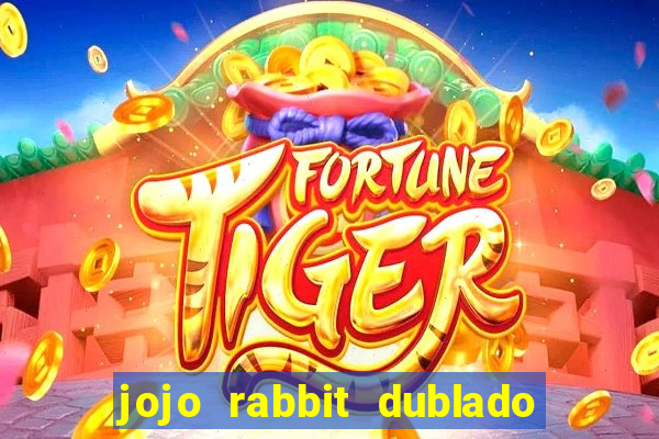 jojo rabbit dublado google drive